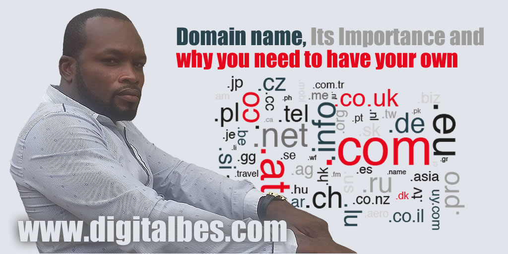 Domain name, Its Importance and why you need to have your own